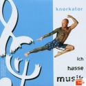 Knorkator - Ich hasse Musik - 2003